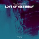 Frainbreeze - Love Of Yesterday (Radio Edit)