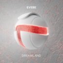 Evebe - Dreamland (Extended Mix)