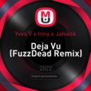 Yves V x Inna x Janieck - Deja Vu