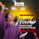 Prophetess Anne & Ruke Gure - 1 Chronicles 29 vs 11 (feat. Ruke Gure) ()