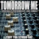 Troy Tha Studio Rat - Tomorrow Me (Originally Performed by Luke Combs) (Karaoke)