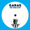 Garas - Set Your Love