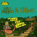 Tribe Steppaz & 6Blocc - Break The Jungle