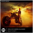 Cirillo JR, Andrea Callegaro - Ready To Party (Extended Mix)