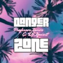 Professor Xavier & DJ Xquizit - Danger Zone