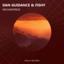 Dan Guidance & Fishy - Enchantress