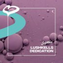 LushKells - Dedication