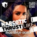 Narcotic Thrust - I Like It (Mor Shup Remix)