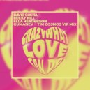 David Guetta, Becky Hill, Ella Henderson - Crazy What Love Can Do