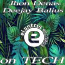 Jhon Denas, Deejay Balius - on TECH