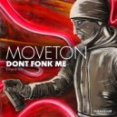 Moveton - Dont Fonk Me