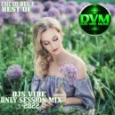 Djs Vibe - Only Session Mix 2022 (Lucid Blue Best Of)