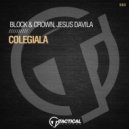Block & Crown, Jesus Davila - Colegiala