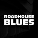 R. S. - Roadhouse Blues (Extended)