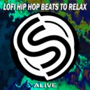 Lofi Hip Hop Beats to Relax - Alive