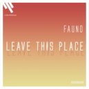 Fauno - Leave This Place