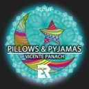 Vicente Panach - Pillows & Pyjamas