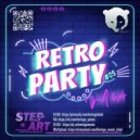 [RM] DJ STEP-ART - RETRO PARTY MIX #005 [2022]