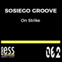 Sosiego Groove - On Strike