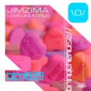 JimZima - Love Like A Drug