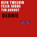 Kein Twelvin & Felix Judde - Bernie (feat. Tim August)