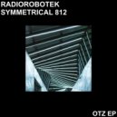 Radiorobotek, Symmetrical 812 - OTZ