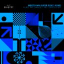 Needs No Sleep feat. KXNE - I Like To Dance