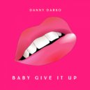 Danny Darko - Baby Give It Up