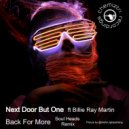 Next Door But One feat. Billie Ray Martin - Back For More (Soul Heads Remix)