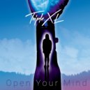 TripleXL - Open Your Mind