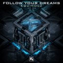 Equinocz - Follow your Dreams