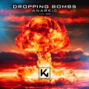 Anarkic - Droppin' Bombs