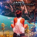 Jano - Can't do this anymore