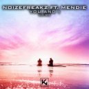 NoizeFreakz Feat Mendie - You and I