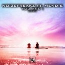NoizeFreakz Feat Mendie - You and I