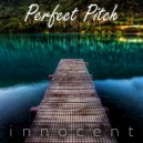 Perfect Pitch & Modified Frequencies - Innocent