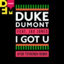 Duke Dumont feat. Jax Jones - I got u