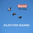 ELECTRO BAMM - Beyond the Sky