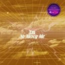 XM - No Mercy Me (Original Mix)