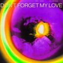 Diplo & Miguel - Don't Forget My Love