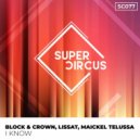 Block & Crown, Lissat & Maickel Telussa - I Know (Original Mix)