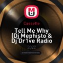Cassette - Tell Me Why