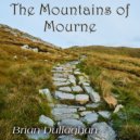 Brian Dullaghan - The Mountains Of Mourne