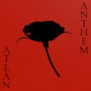 ATLAN & Madam Snowflake - Anthem (feat. Madam Snowflake)