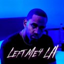 Billy Badnewz - Left Me 4 LA