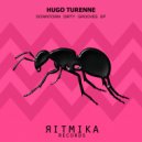 Hugo Turenne - I Know You Want It (Original Mix)