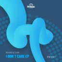 Richard de Clark - I Don't Care