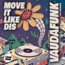 Vaudafunk - Move It Like Dis