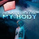 Pjonax & Rickfire - My Body