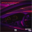 Medium Rare Project - The Drift (Radio Mix)